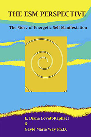 The ESM Perspective - The Story of Energetic Self Manifestation book cover